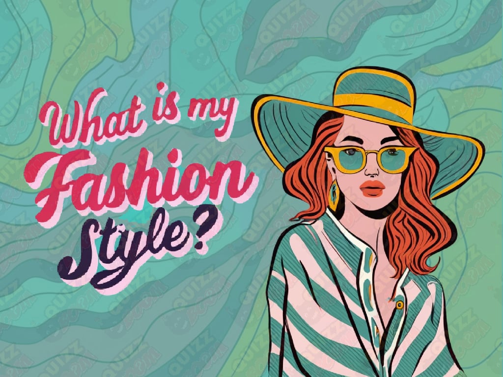 What Is My Fashion Style? Fun Style Quiz