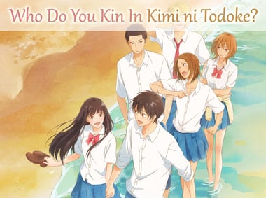 Who Do You Kin In Kimi ni Todoke?