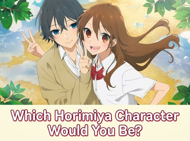 Which Horimiya Character Would You Be?